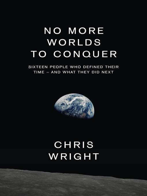 Title details for No More Worlds to Conquer by Chris Wright - Wait list